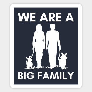 We Are A Big Family - Funny Dog Mom & Dad T-Shirt Sticker